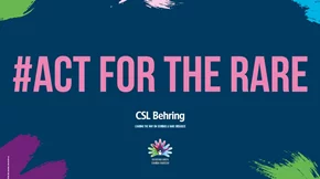 #Act for the rare: Η CSL Behring στο πλευρό των ασθενών με Σπάνιες Παθήσεις